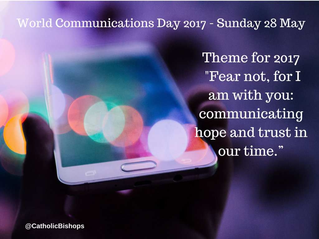 Pope's Message for World Communications Day - 28th May 2017