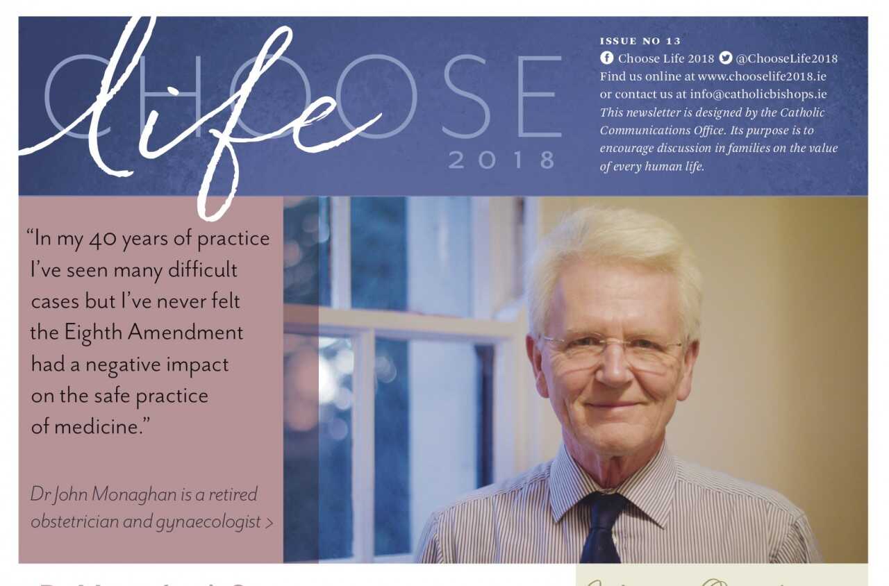Choose Life - Issue 13 - Dr Monaghan's Story and more...