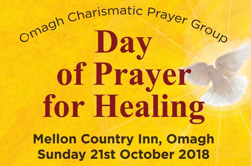 Day of Prayer for Healing -  Mellon Country Hotel, Omagh - Sunday 21 October 2018.