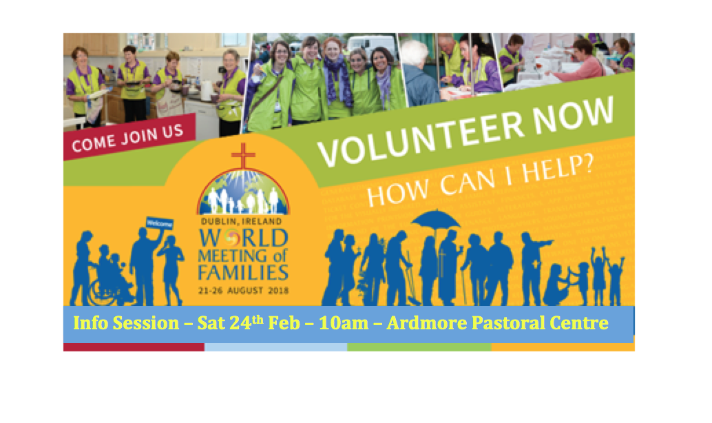 Sign Up Day for Volunteers for World Meeting of Families – Dublin – 21st to 26th August 2018